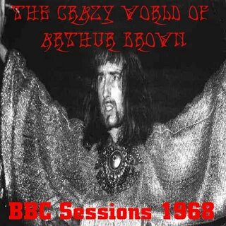 The crazy world of arthur brown fire
