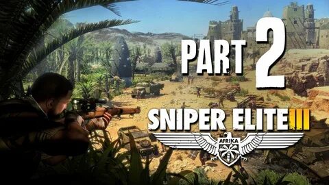 Sniper elite 3 прохождение