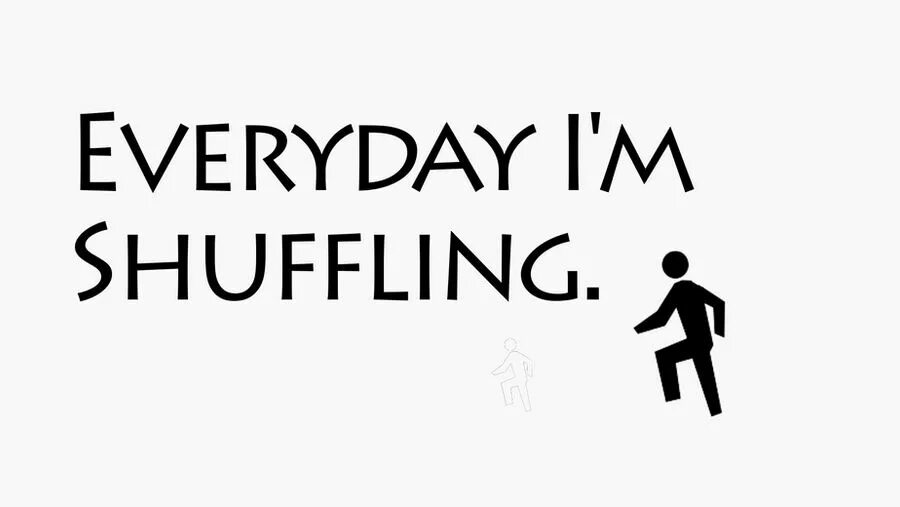 LMFAO everyday i'm shuffling. Everyday shuffling. LMFAO - every Day i m shuffling. Everyday i'm shuffling юмор. Im shuffle