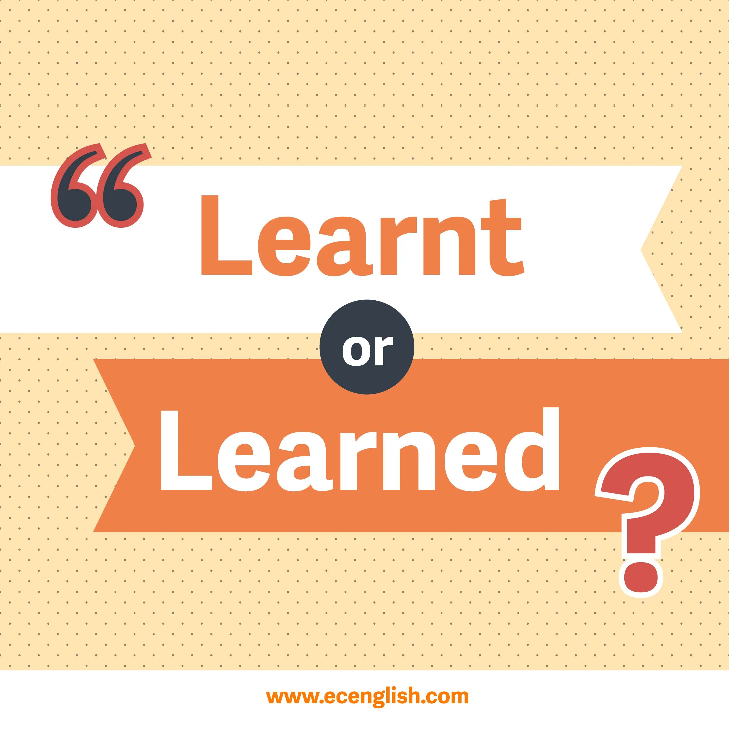 Learn learnt learned неправильный. Learned или learnt. Learned learnt. Learnt learned разница. Learn learnt learnt.