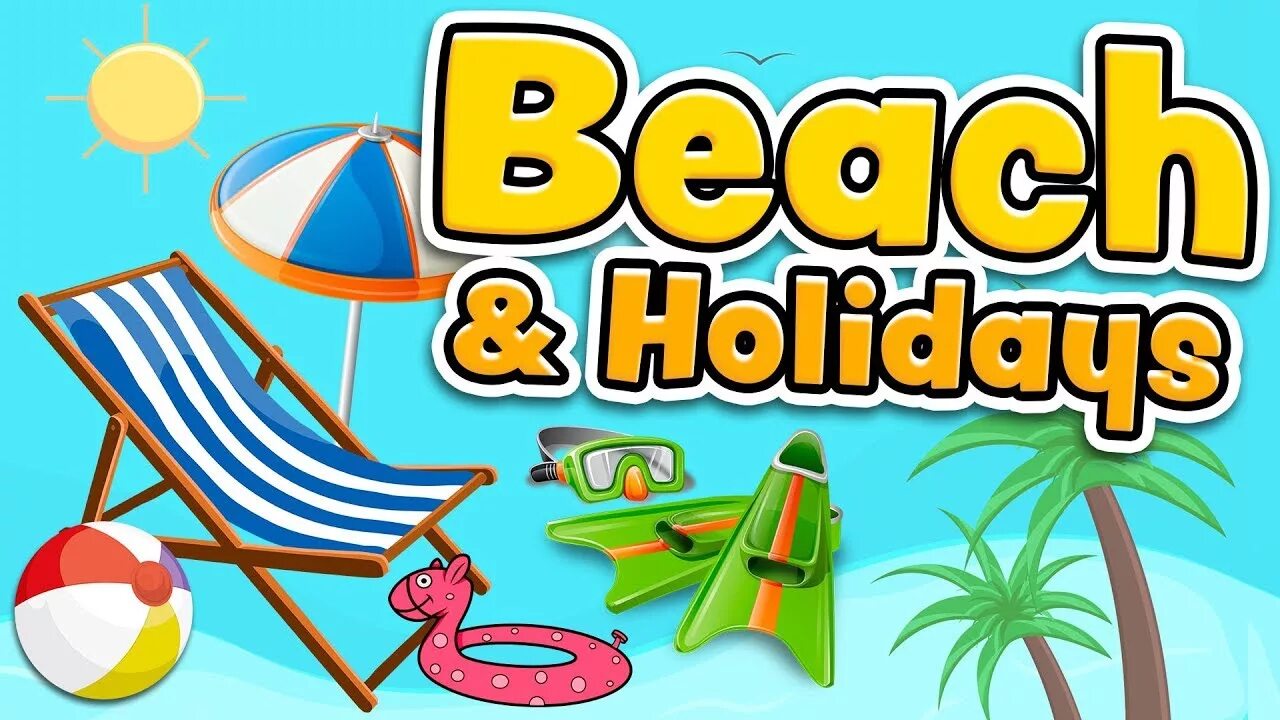 Summer Holidays for Kids. Beach Holiday Vocabulary. At the Beach Vocabulary. Beach English for Kids. Пляж на английском языке