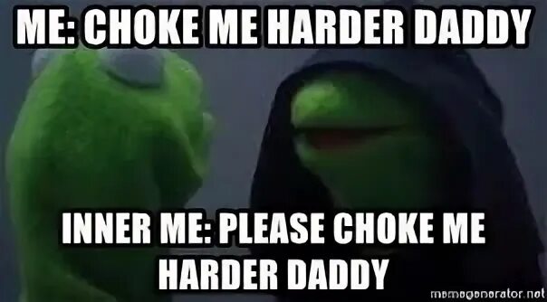 Choke me