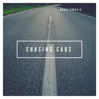 Chasing Cars，Nonatomusic，《Chasing Cars》专辑，《Chasing Cars》专辑下载，《Chasing...