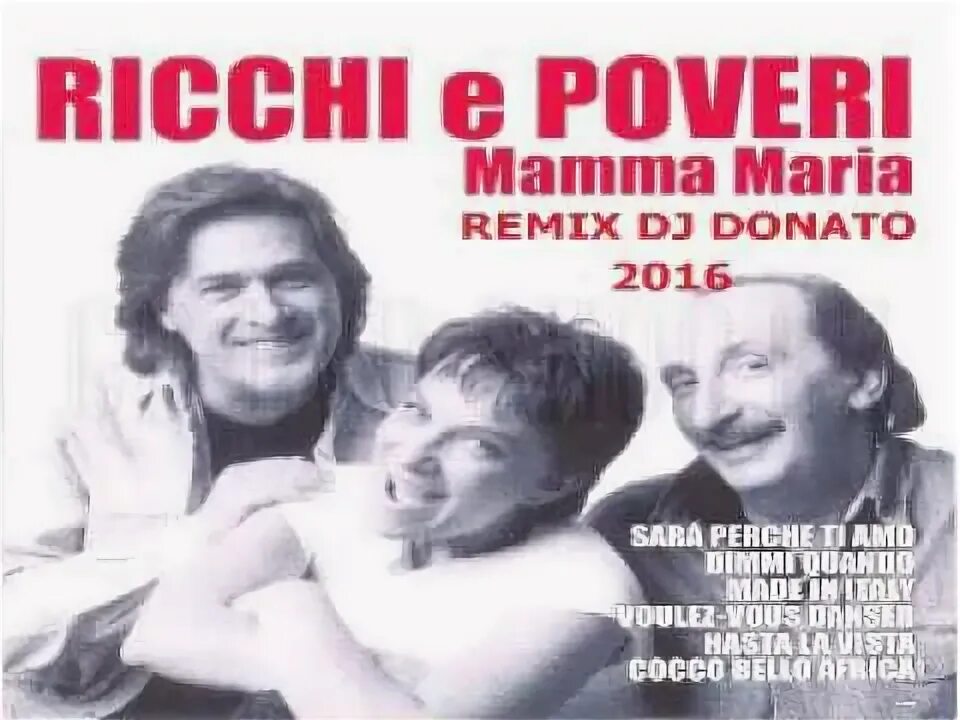 Ricchi poveri mamma maria. 1982 — Mamma Maria. Ricchi e Poveri "mamma Maria". Mamma Maria Remix.