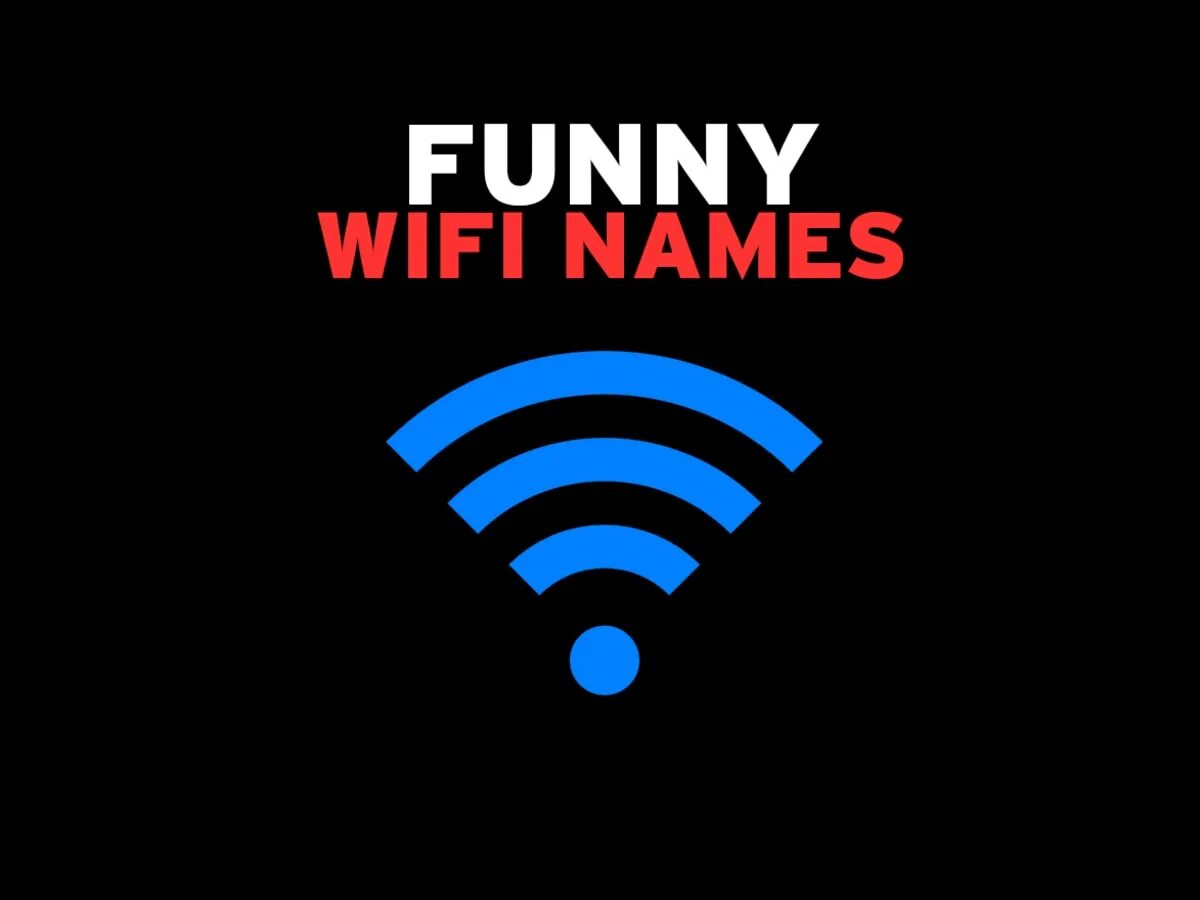 Wifi name. Funny wifi. best wifi names. cool wifi names. саша wifi.