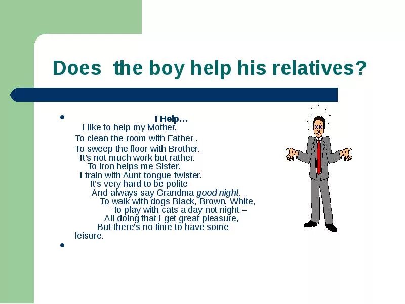 I help my father to. Help your relatives.