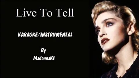 Live to tell