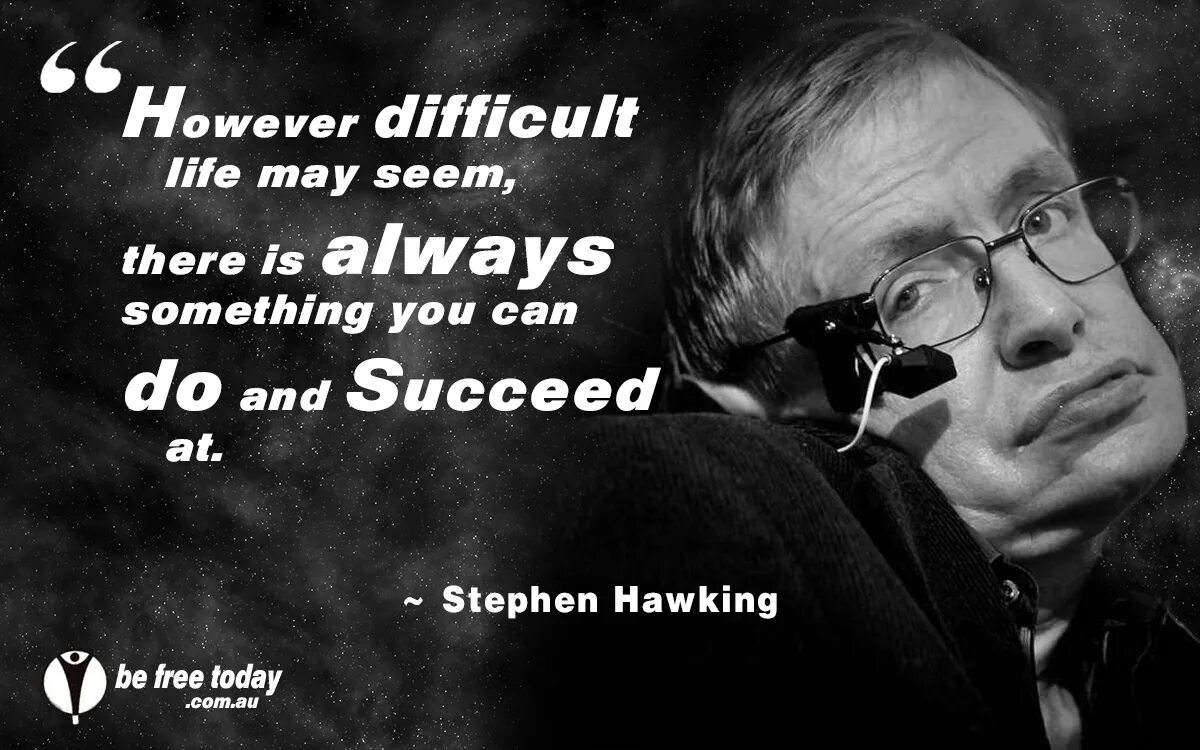 Хокинг. Stephen Hawking quotes. Великие цитаты Стивена Хокинга. 1 difficult life