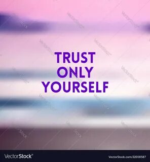 Only trust