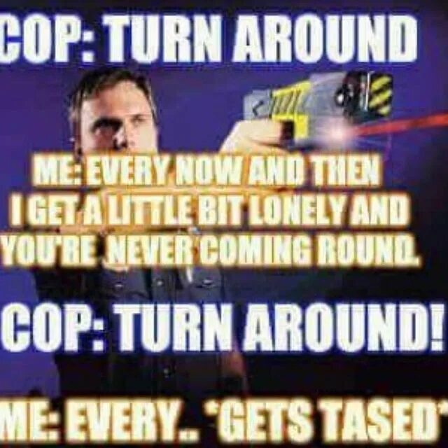 Turn around every now and then. Turn around every now and then