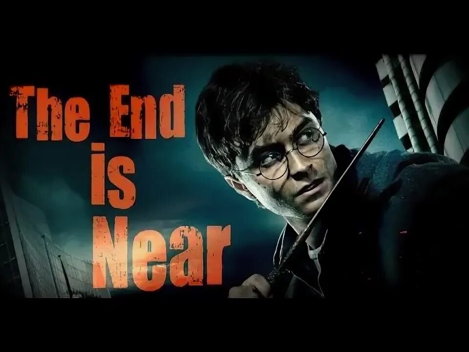 The end is close. The end is close