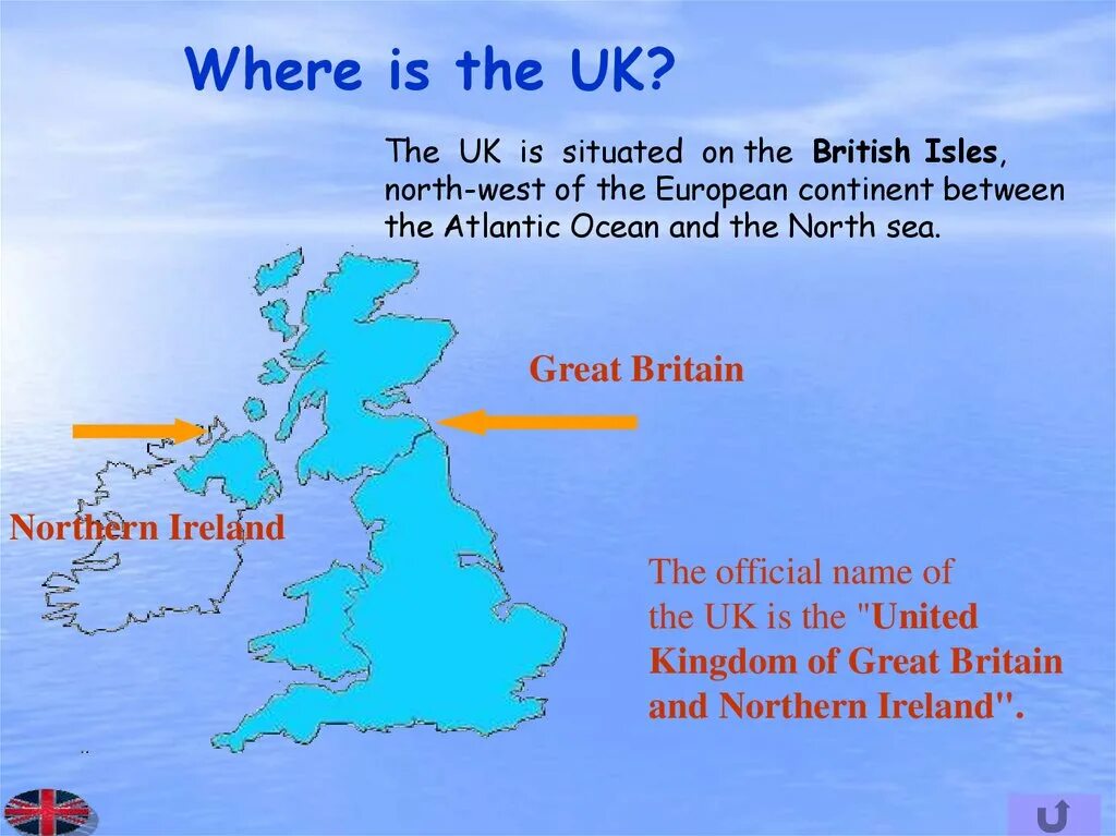 Where is the uk situated ответ. The United Kingdom of great Britain and Northern Ireland. The uk is situated. Вопросы where are the British Isles situated. Where is the situated ответ