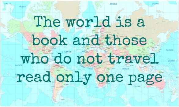 Are to see the world is. The book is a World. The World is a book and those who do not Travel. "The World is a book, and those who do not Travel read only a Page.". Travel the World песня.