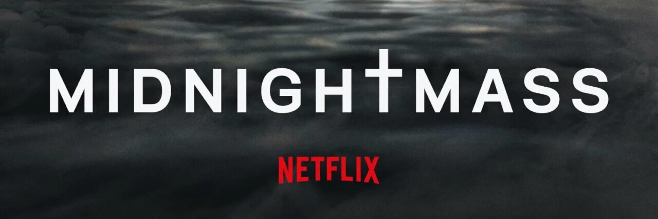 Сигнал нетфликс. Midnight Mass Netflix. Midnight Mass 2021. Midnight Mass 2021 poster.