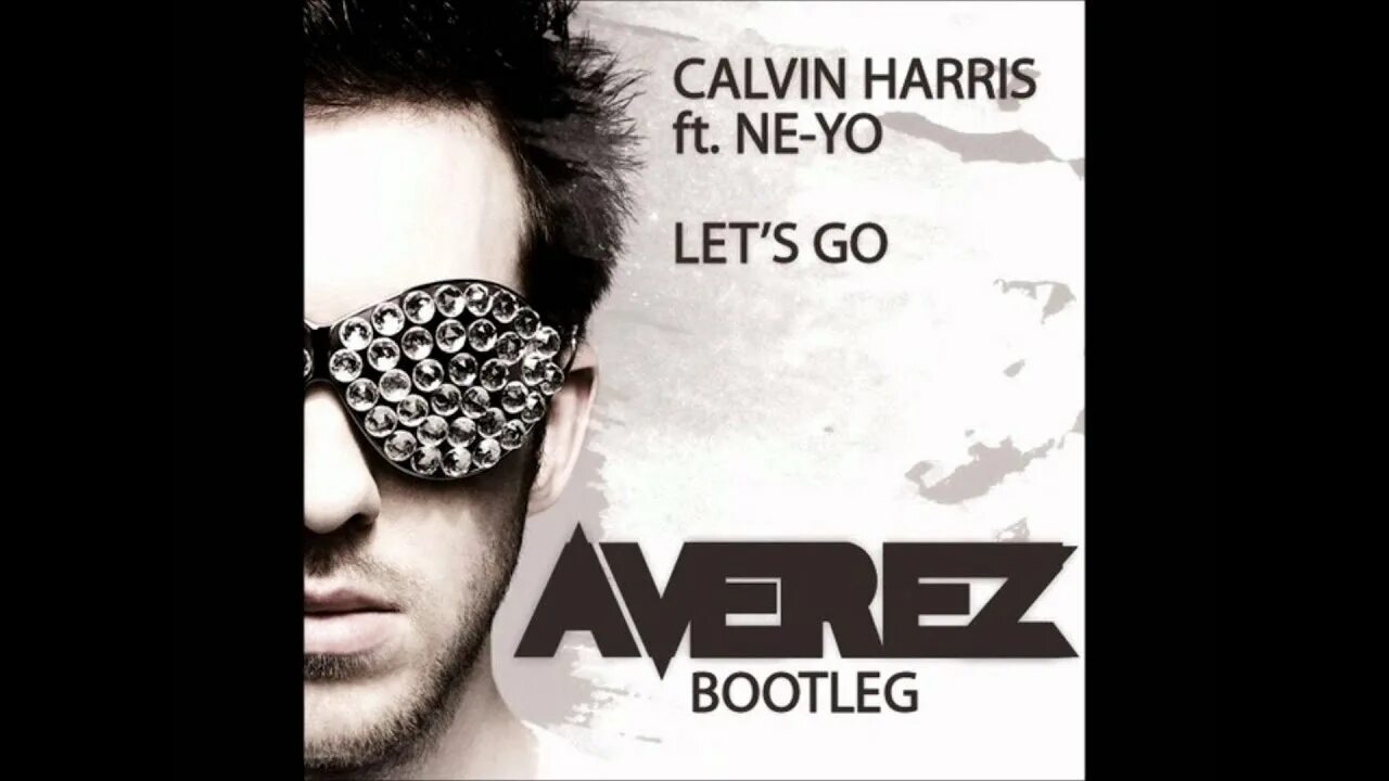 Let s go to your. Кельвин Харрис. Кельвин Харрис летс гоу. Авичи Calvin Harris. Calvin Harris feat. Ne-yo - Let's go.