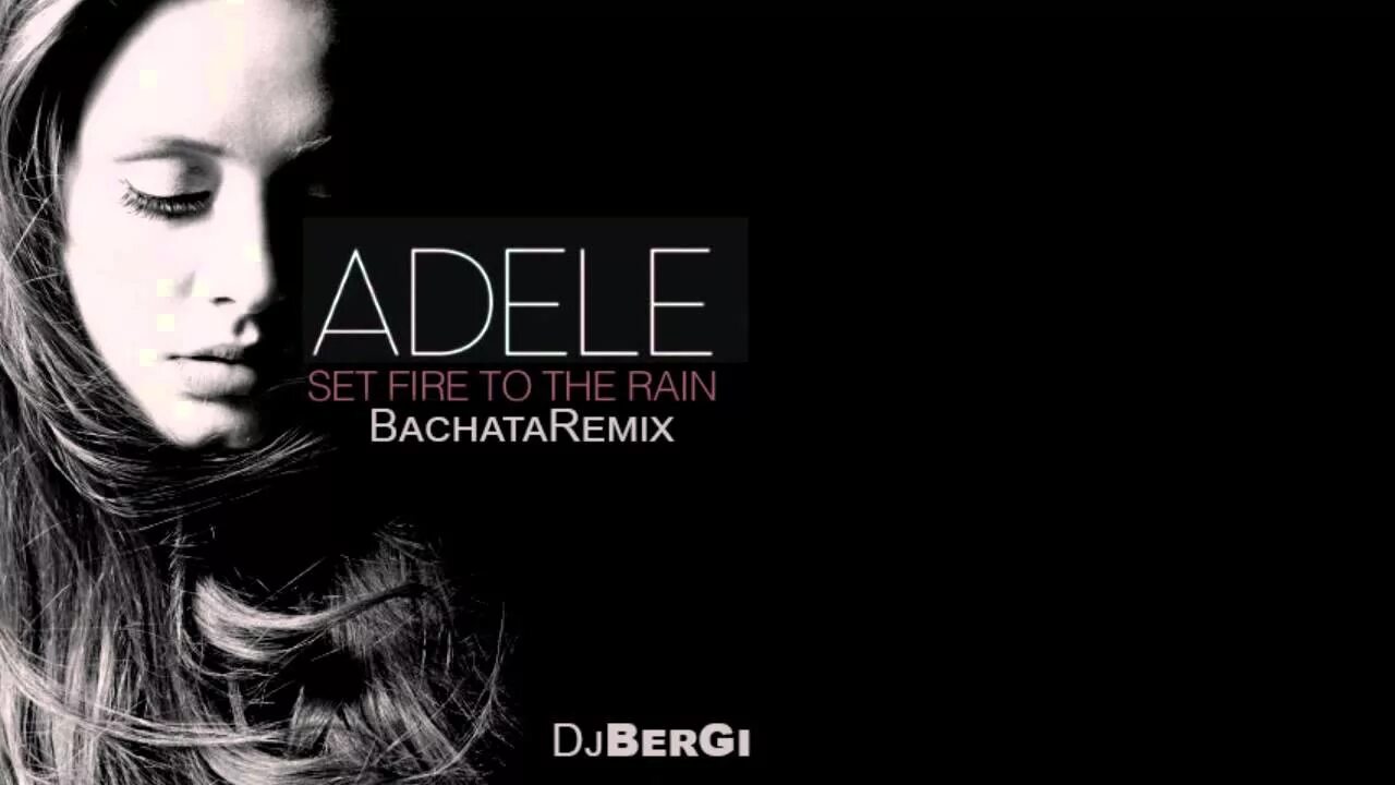 Adele Fire to the Rain. Песня adele set