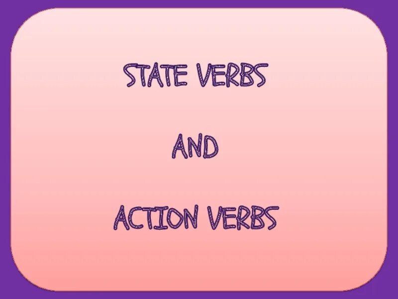 State verbs. State and Action verbs. State verbs на теле человека. 12 State verbs показать 12.