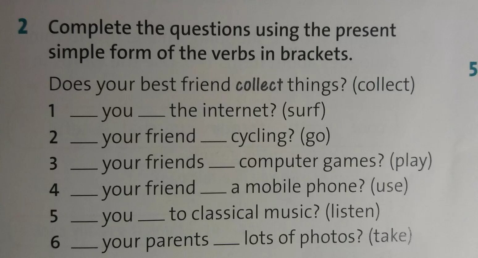 8 complete the questions. Complete the questions. Complete the questions with the present simple. Complete with the past simple.. Complete the questions use the present simple, present.