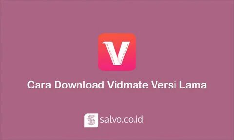 Cara Download Vidmate Versi Lama dengan Mudah. 