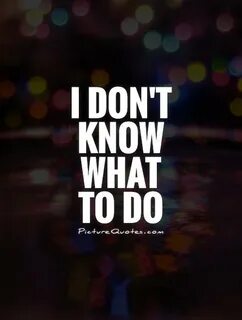 I dont know перевод