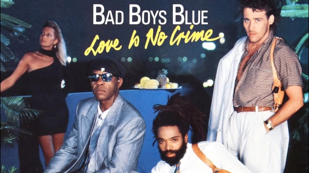 Группа Bad boys Blue. Бэд бойс Блю 1987. Bad boys Blue Love is no Crime 1987. Bad boys Blue 1989. Bad boy marley