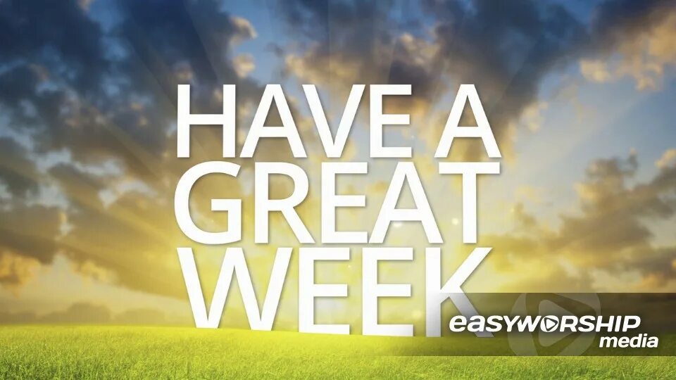 Have a great week. Have a great week ahead. Have a great New week. Start week. Have a great game