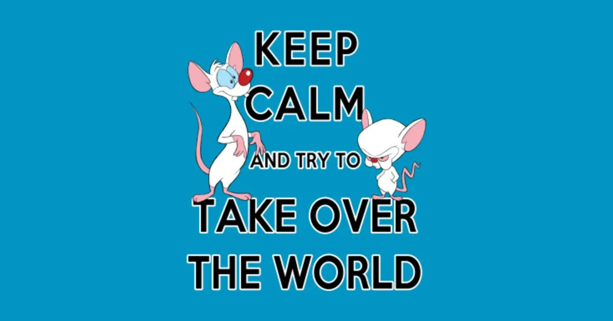 Take over time. Пинки и брейн take over the world. take over the world. pinky and the brain take over the world. pinky and brain трафарет.