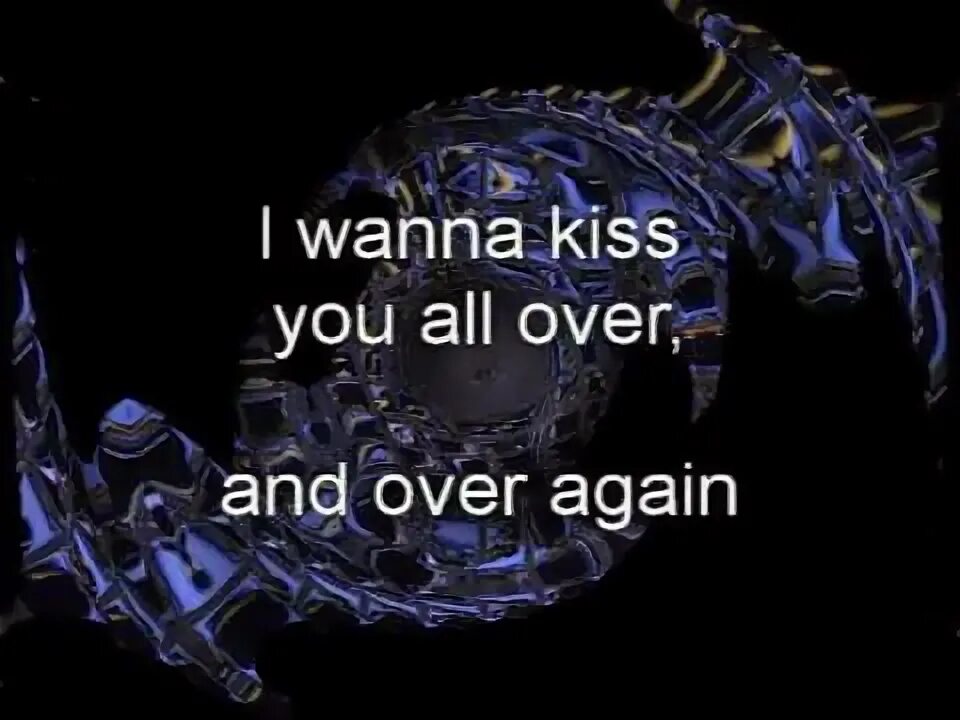 I don't wanna be your friend. I wanna kiss you baby. You wanna kiss me so. I wanna kiss you baby. Take you home перевод.