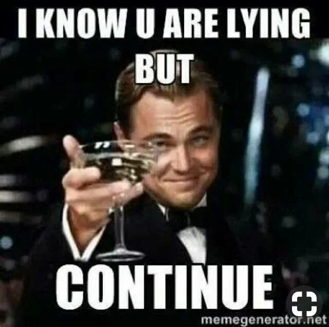 You are not he is lying