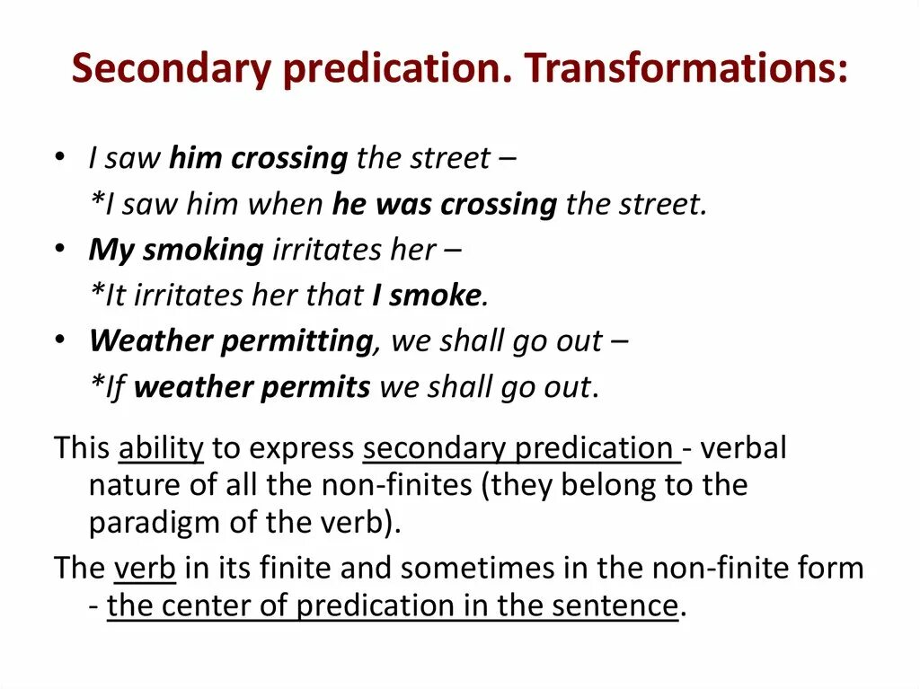 Secondary use. Secondary predication. primary and secondary predication. secondary-predicative constructions.. intransitive predication.