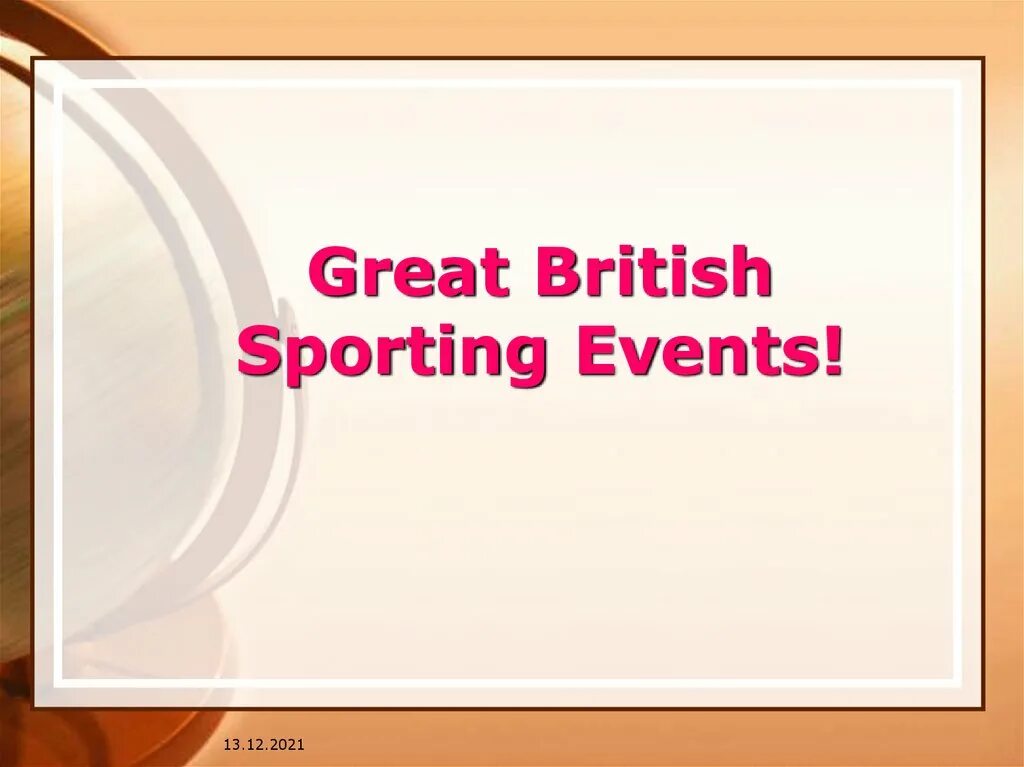 Sport events презентация. Great British Sporting events. Презентация спотлайт 10. Презентации Spotlight 10 класс. Culture corner 10