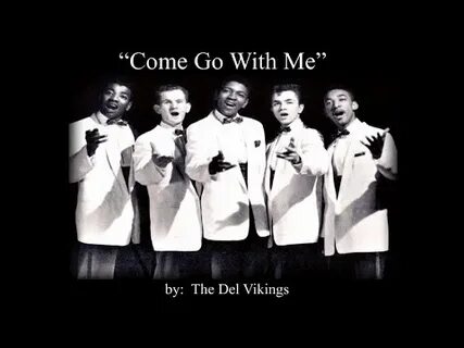 Come go with me
