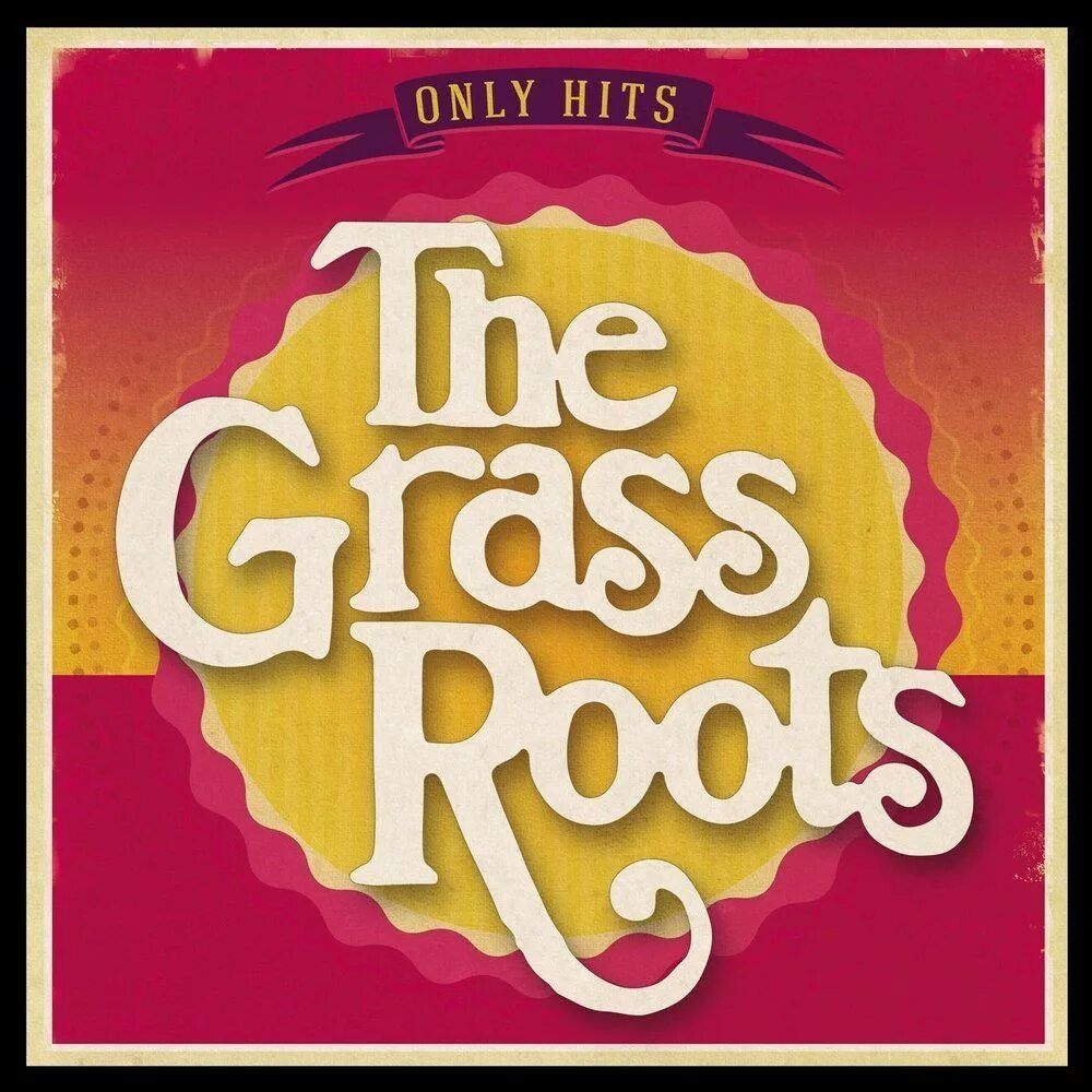 Only hits. Grass roots. Стиль only Hits. The grass roots feelings. Grass roots с тремя синглами.