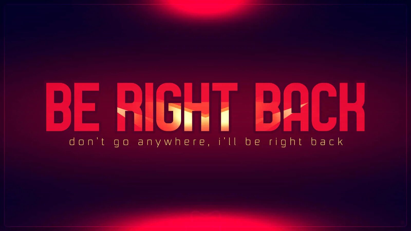 I be right back. Brb для стрима. brb заставка. brb для твича. be right back.