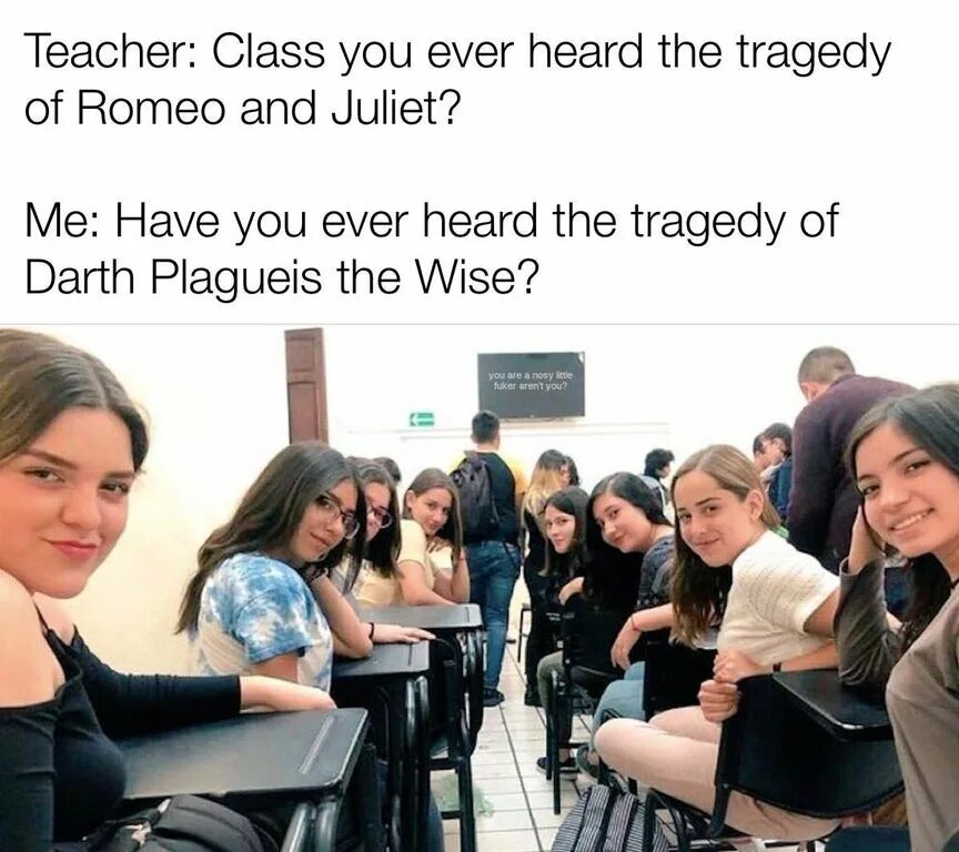 Have you ever heard. Me an intellectual. have you ever heard the group. class looking at you. meme whole class looking back at you.