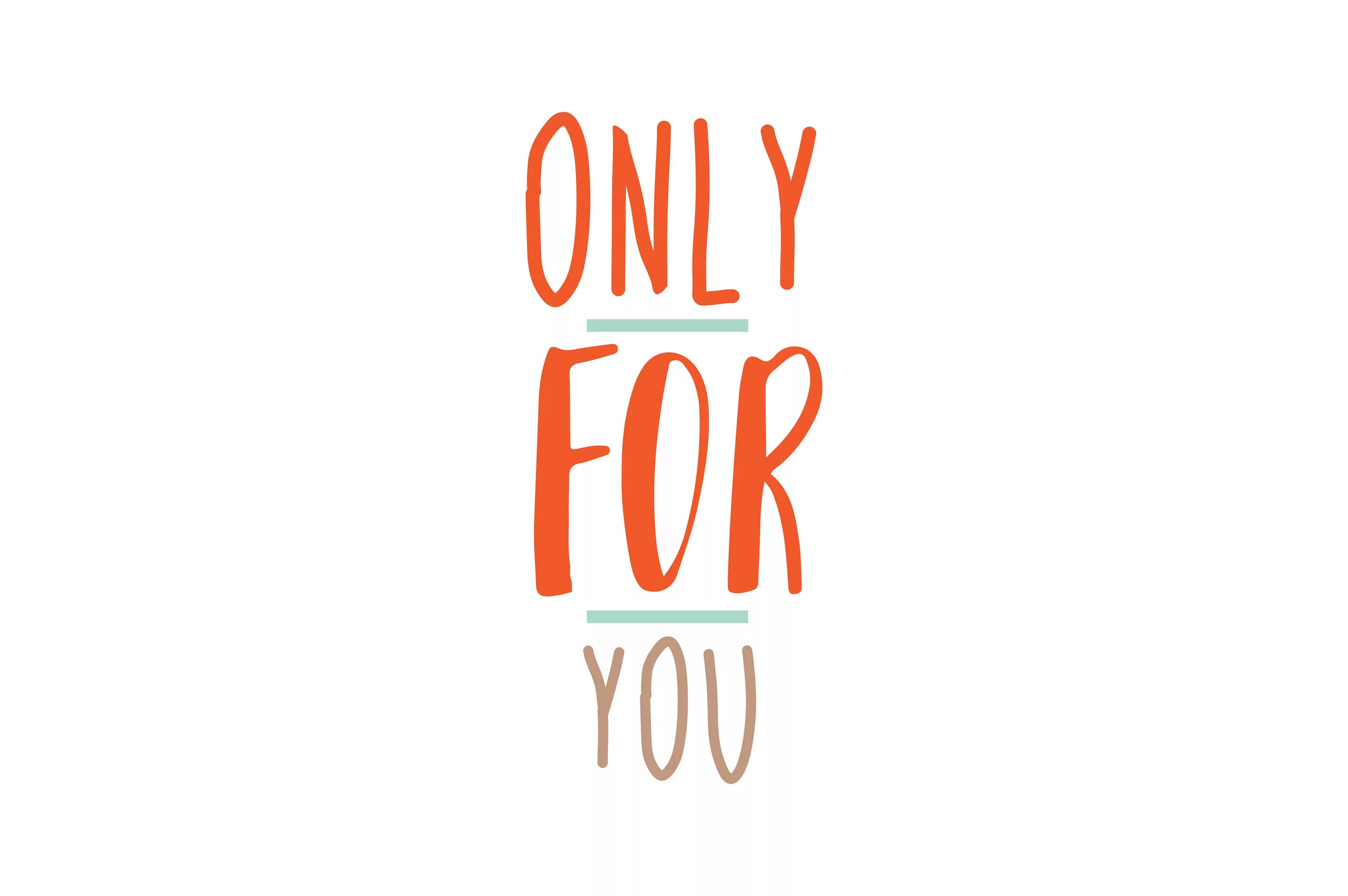 Only for we. Only for you. only for.