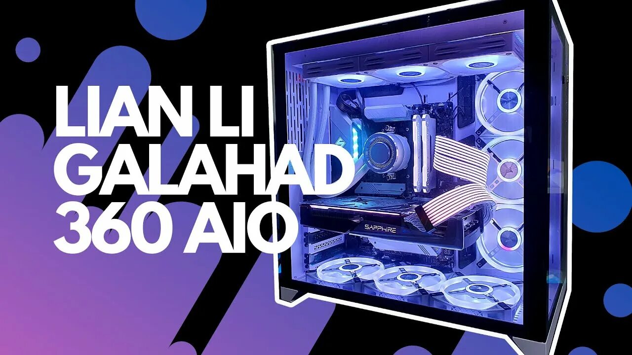 Galahad aio uni fan sl edition. Охлаждение Lian li Galahad 360. Lian li Galahad AIO. Galahad AIO 360 установка. Lian li Galahad 360 install.