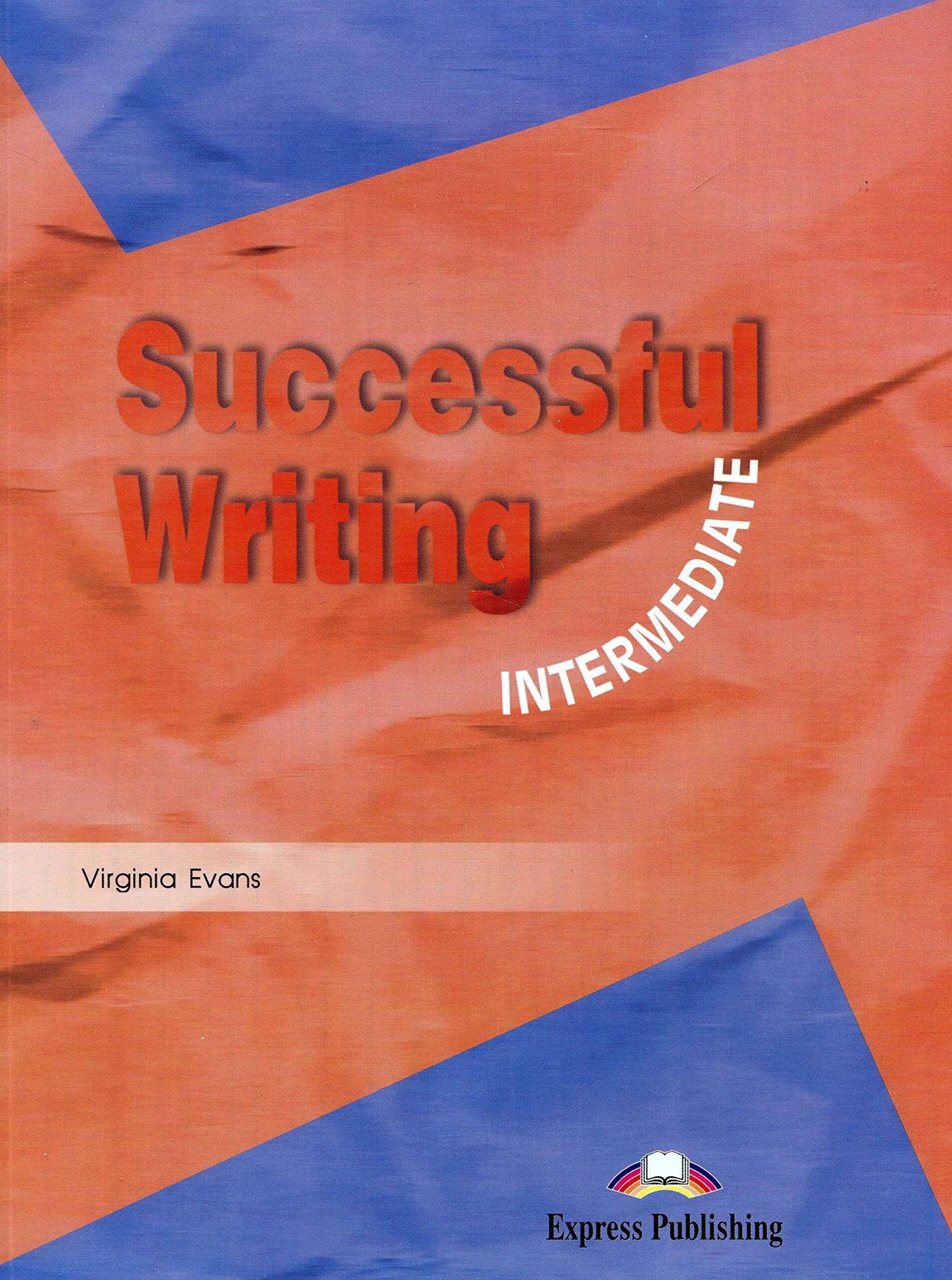 Write successful. Successful writing. Successful writing Intermediate. Virginia Evans successful writing. Successful writing Upper-Intermediate.