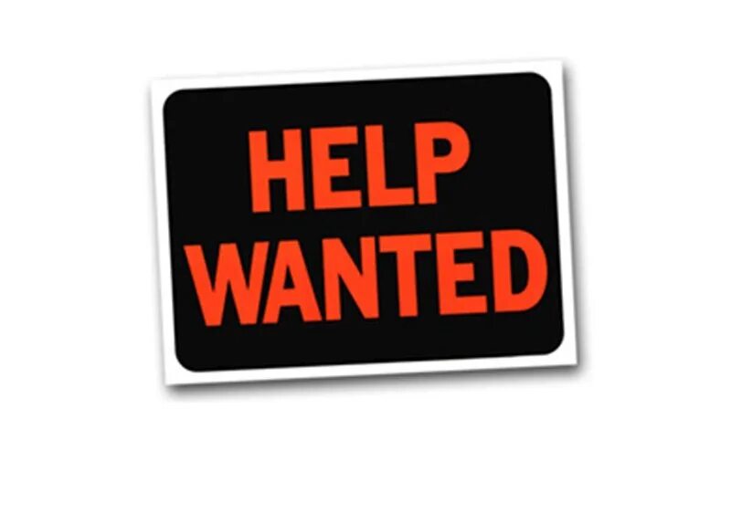 Help me wanted. Help wanted.