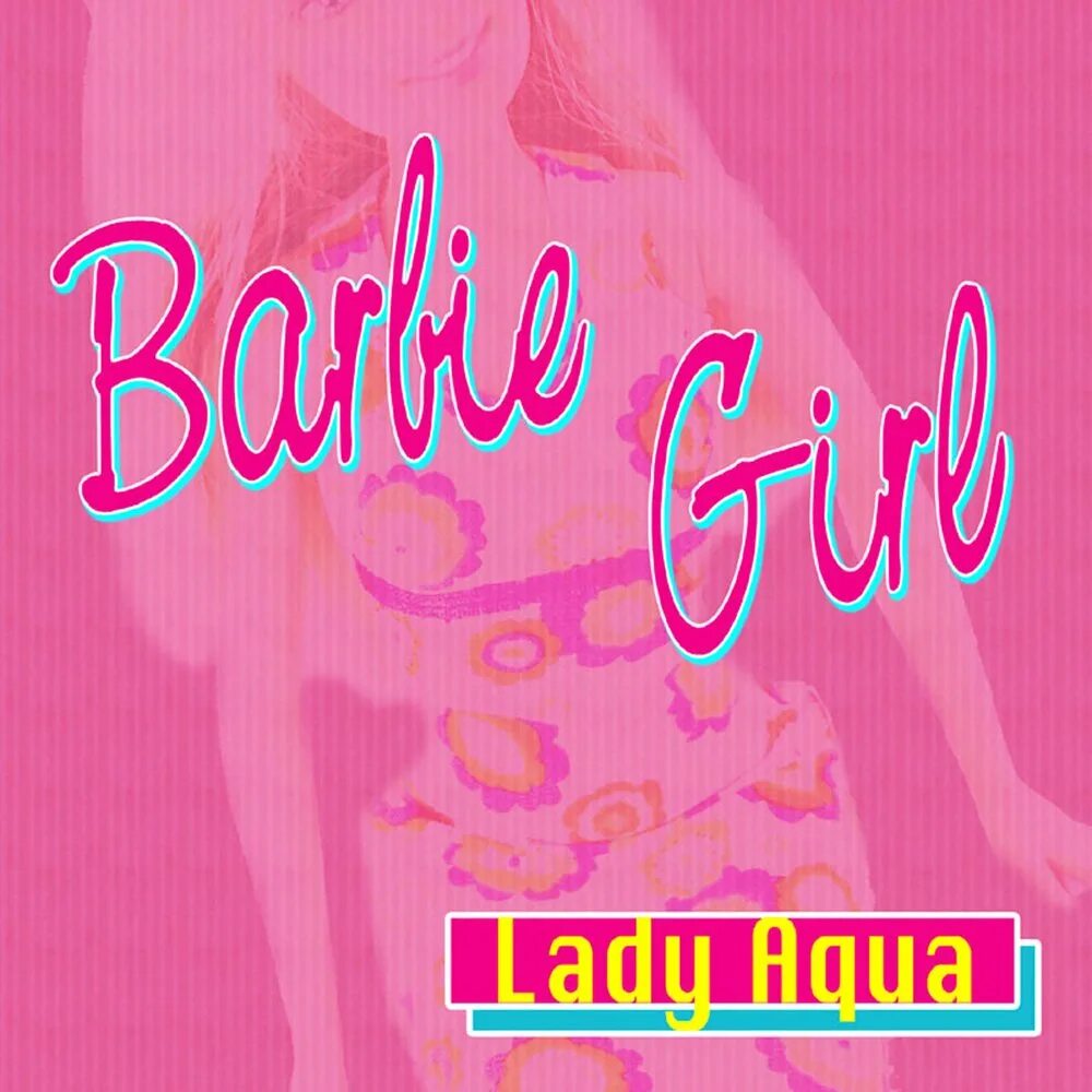 Aqua Barbie girl. Barbie girl песня. Барби гёрл песня. Lady Aqua Barbie girl. Скачай барби английские песни