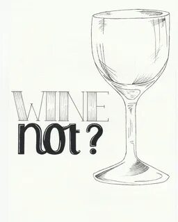 Wine not