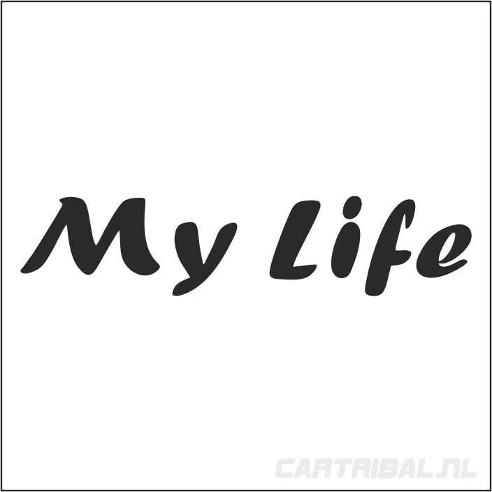 My Life. Май лайф надпись. Надпись its my Life. My Life my. My life talks