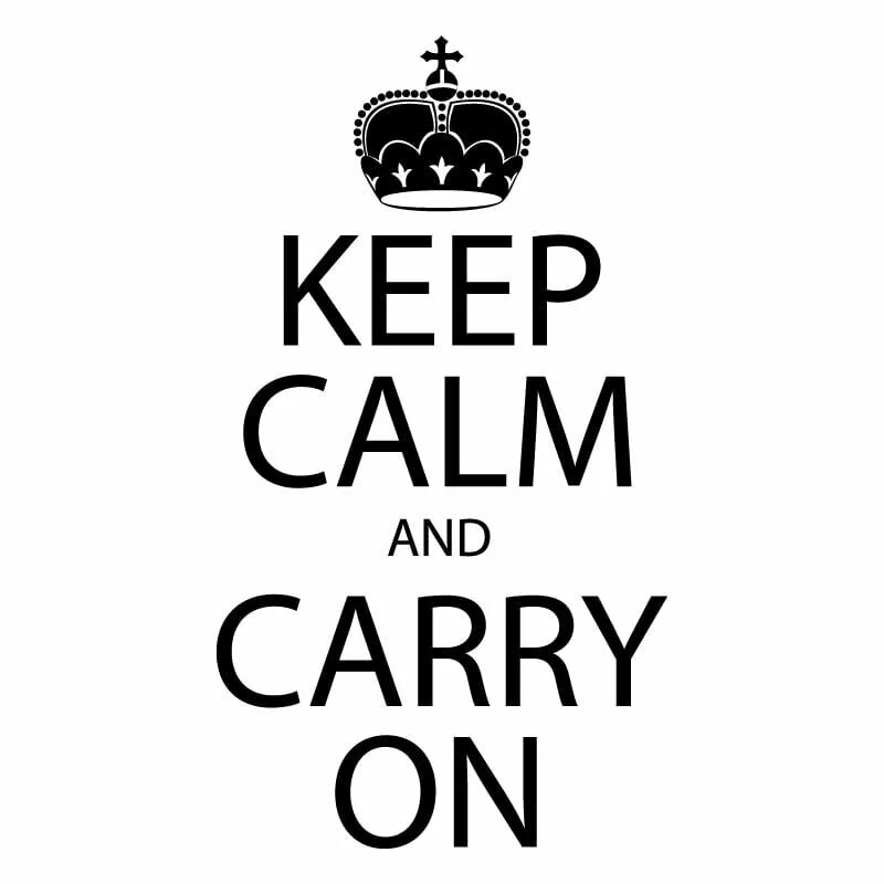 Keep Calm and carry. Keep Calm and carry on. КИП Калм плакат. Keep Calm and carry on картинки.