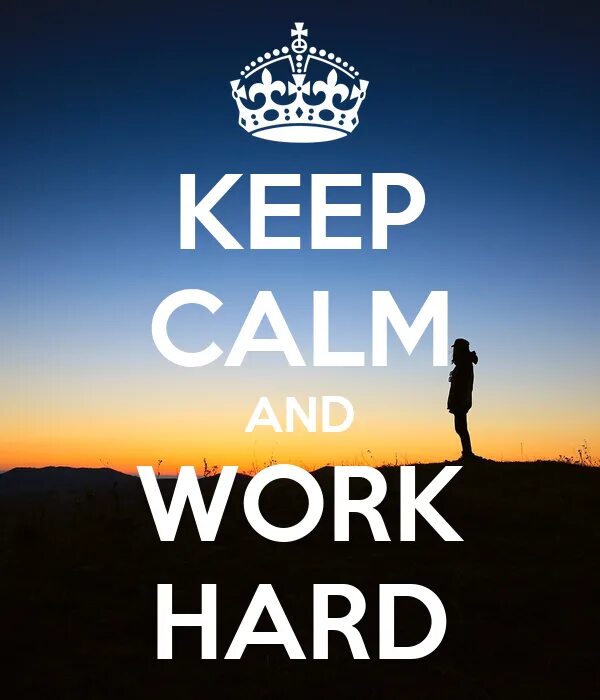 Keep there 5. Keep calm and work. keep calm and work hard. keep картинка. keep calm and work harder.