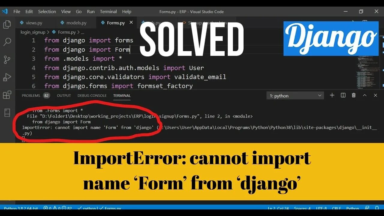 Import Django. How to Import forms in Django. Cannot Import. IMPORTERROR. Cannot import name type from typing