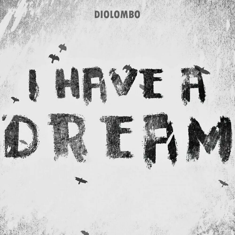 I still have. I have a dream. у меня есть мечта. i still have a dream.