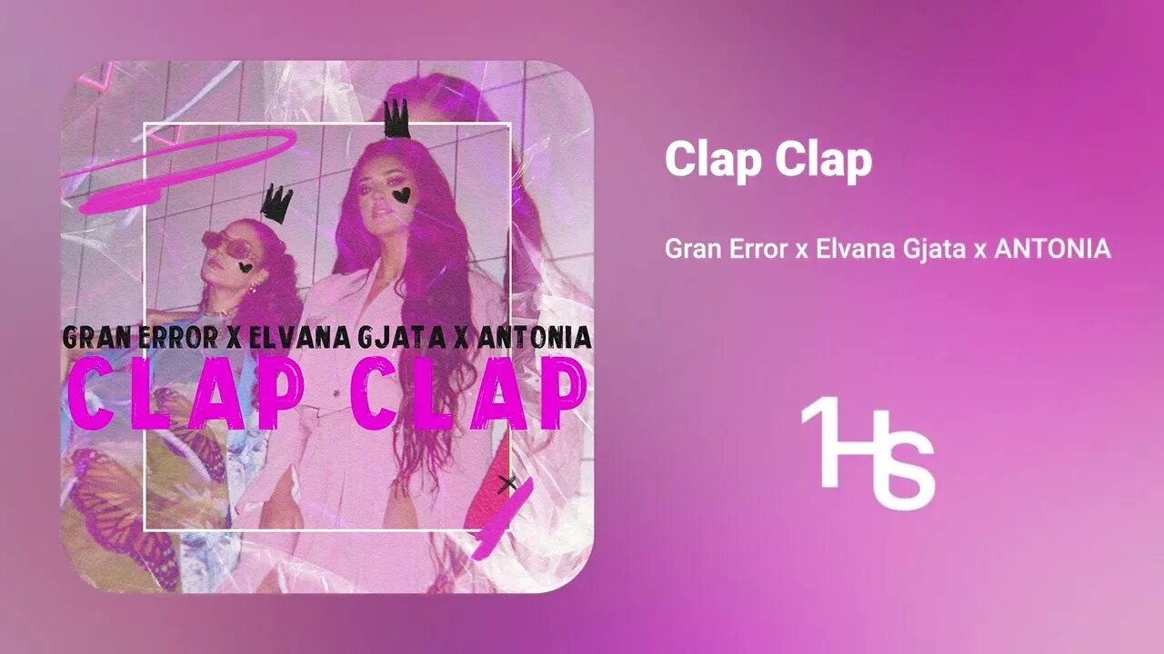 Antonia Clap Clap. Clap Clap Gran Error Elvana Gjata. Gran Error x Elvana Gjata x Antonia - Clap Clap. Gran Error Antonia Elvana.