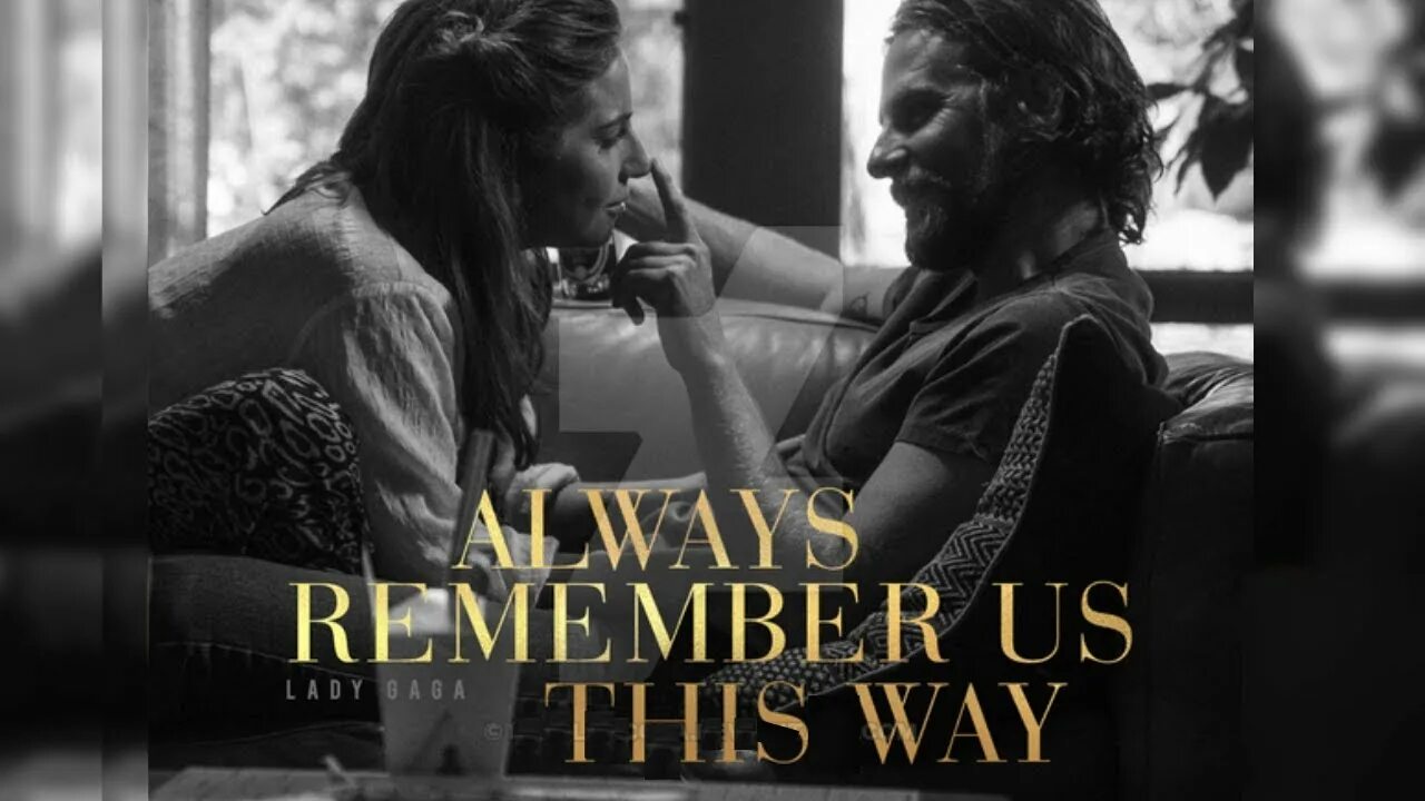 All remember us this. Lady gaga always remember. леди гага олвейс ремембер. always remember us this way. always remember us this way леди гага.