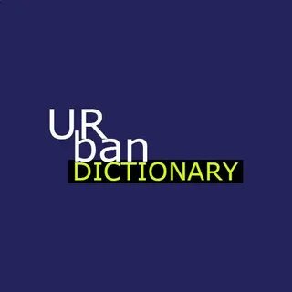 Urban dictionary