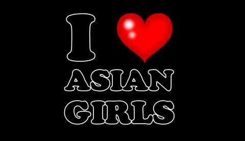 I love asian